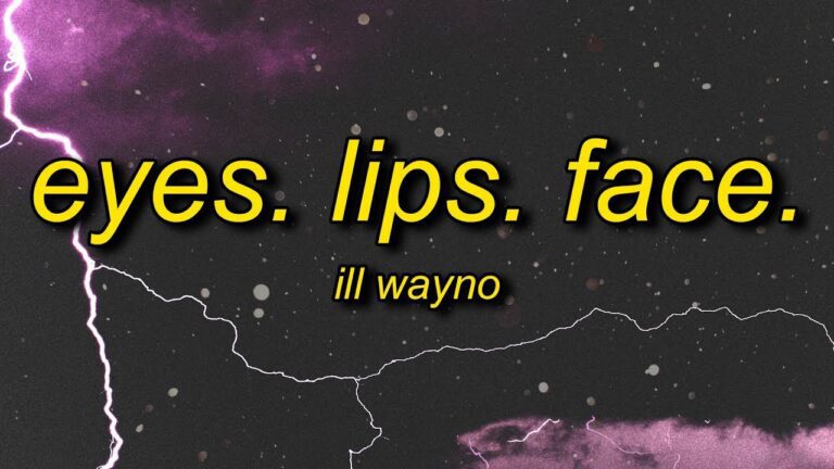 iLL Wayno - Eyes. Lips. Face. (Lyrics) ft. Holla FyeSixWun