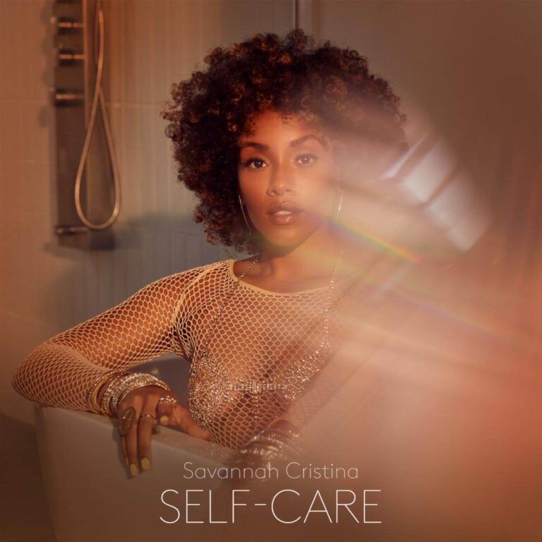 SAVANNAH CRISTINA SERVES SOUL THERAPY WITH DEBUT EP SELF-CARE